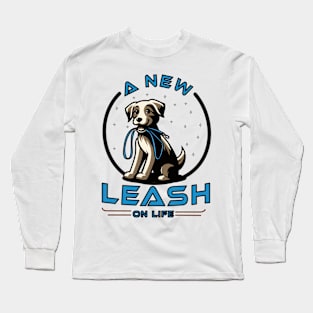 RESCUE DOGS: A new leash on life Long Sleeve T-Shirt